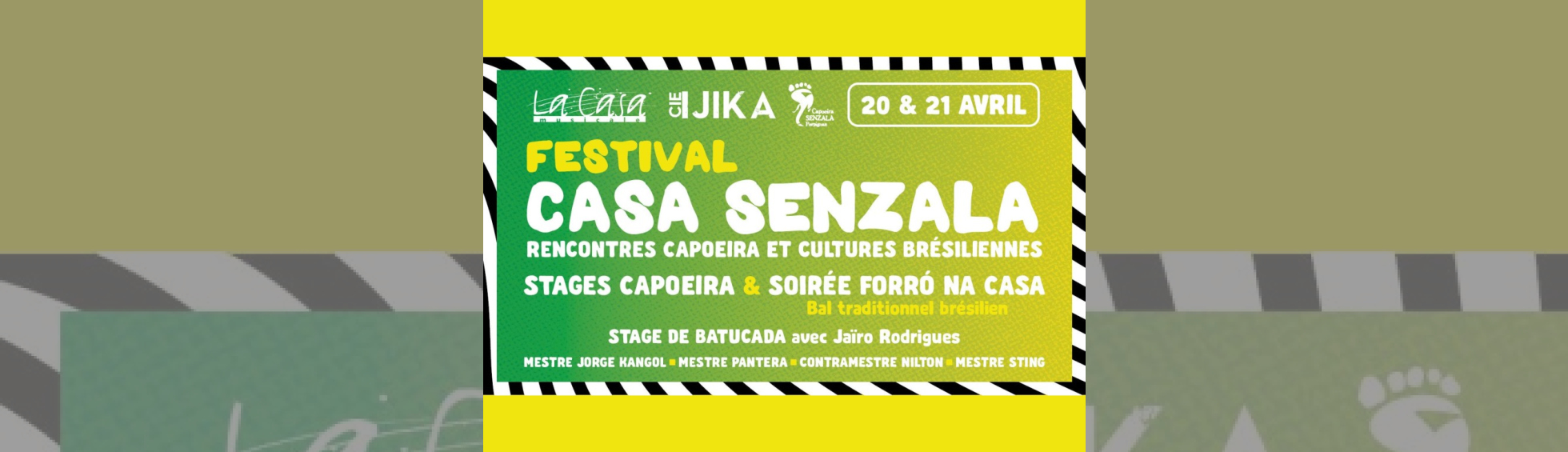 Photo N°1 : FESTIVAL CASA SENZALA - RENCONTRES CAPOEIRA & CULTURES BRESILIENNES