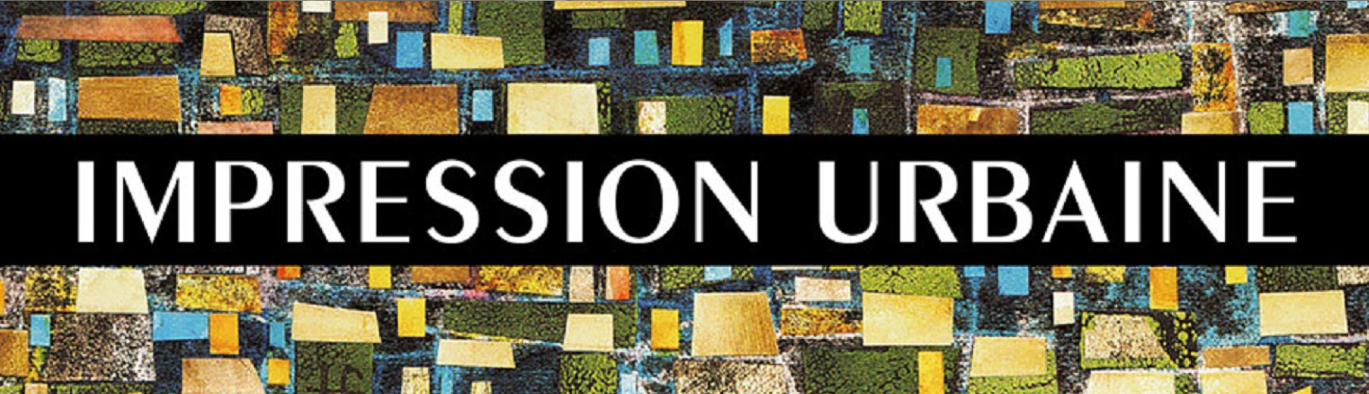 Impression urbaine du 23 juillet au 12 septembre