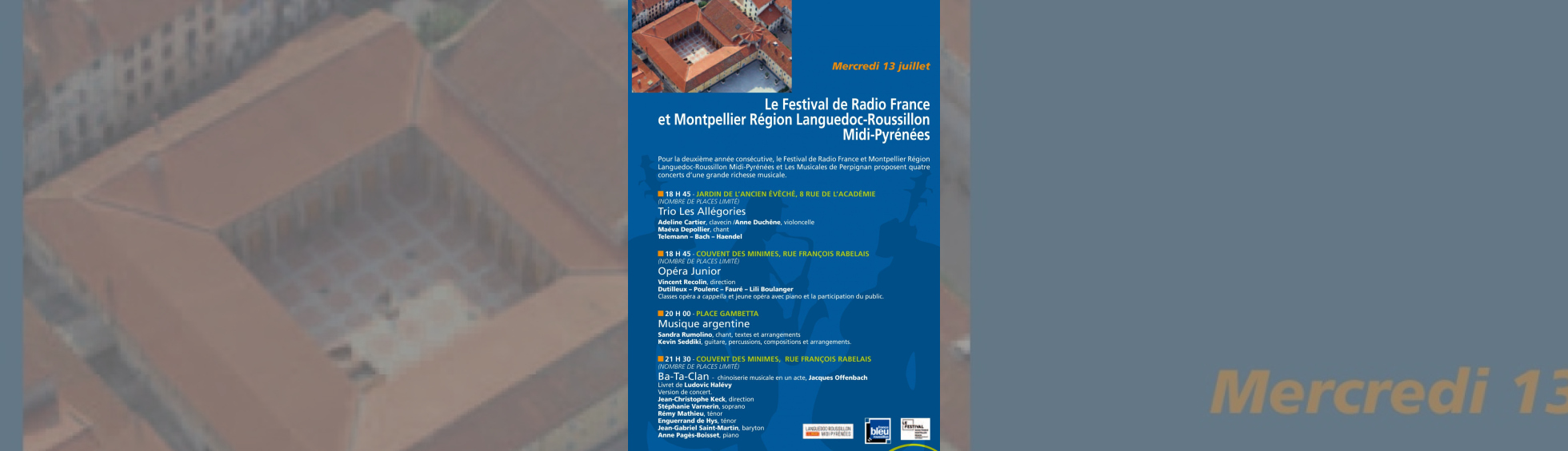 Festival de Radio France et Montpellier Région Languedoc-Roussillon Midi-Pyrénées et les Musicales de Perpignan 