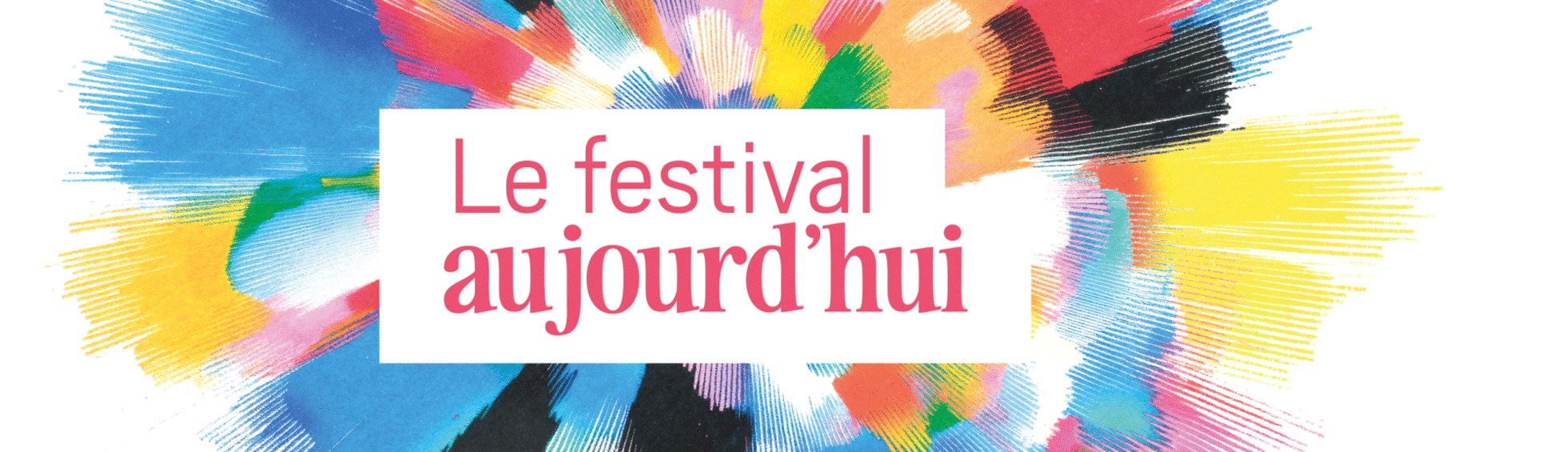 Les festival aujourd'hui