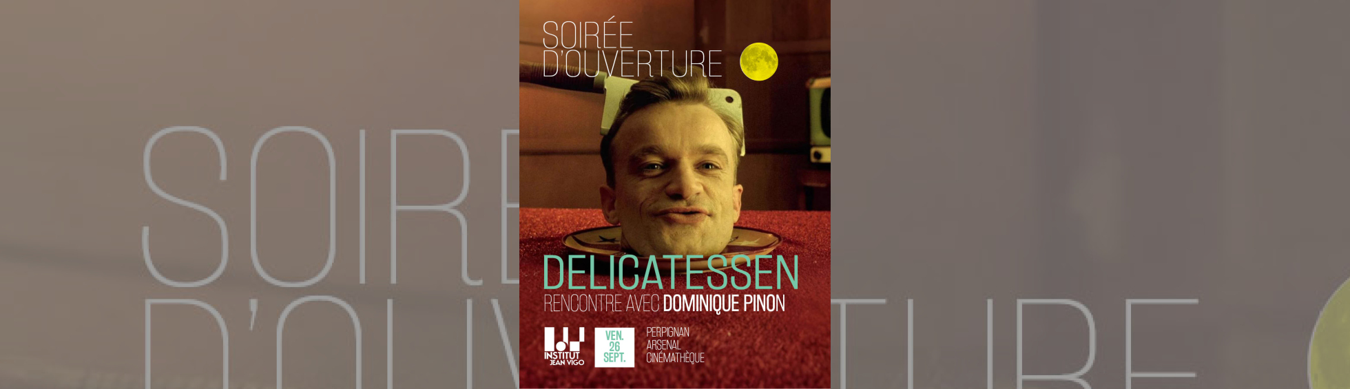 Affiche soirée ouverture Dominique Pinon