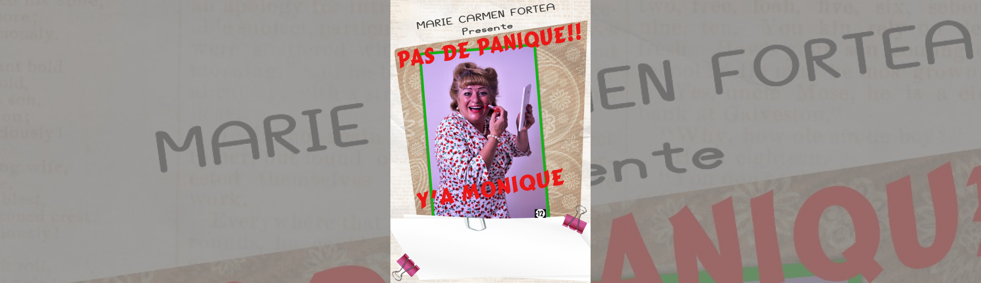 Photo N°1 : COMÉDIE « PAS DE PANIQUE Y'A MONIQUE »