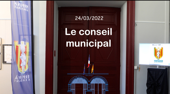 Conseil municipal du 24 mars 2022